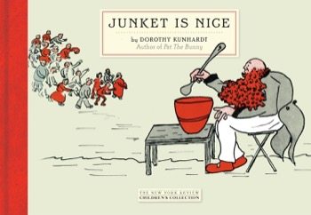 Junket Is Niceby: Dorothy Kunhardt