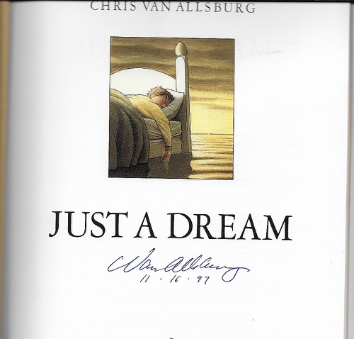 Just A Dream (SIGNED COPY)by: Van Allsburg, Chris 