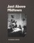 Just Above Midtown: Changing Spacesby: Linda Goode Bryant Thomas J. Lax (Editor), Lilia Rocio Taboada (Editor), Thelma Golden (Interviewer), others