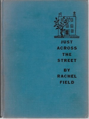 Just Across the Streetby: Field, Rachel