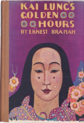 Kai Lung's Golden Hoursby: Bramah, Ernest