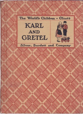 Karl and Gretel: Children of the Fatherland by: Olcott. Virginia/Constance Whittemore