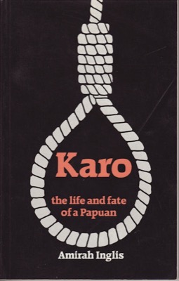 Karo: The Life and Fate of a Papuanby: Amirah Inglis