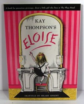 Kay Thompson's Eloise: A Book for Precocious Grown Ups (SIGNED BY ILLUSTRATOR)by: Thompson, Kay