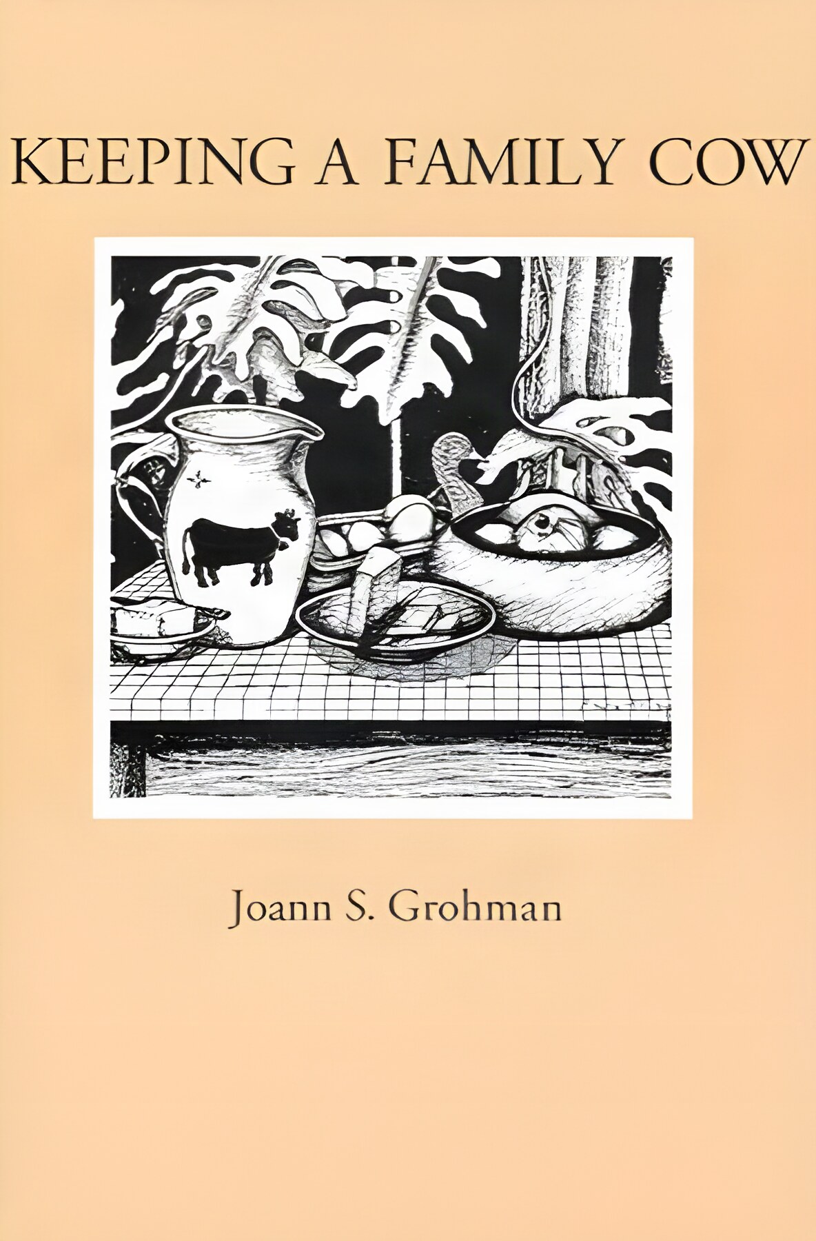 Keeping a Family Cowby: Grohman, Joann S.