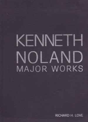 Kenneth Noland: Major Worksby: Richard H Love 