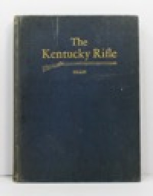 Kentucky Rifle, The (SIGNED BY EDITOR)by: Dillin/Kendrick Scofield, Captain John G. W.