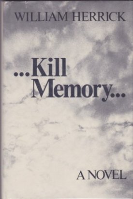 Kill Memoryby: Herrick, William