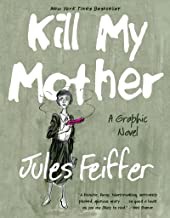 Kill My Mother: A Graphic Novelby: Feiffer, Jules