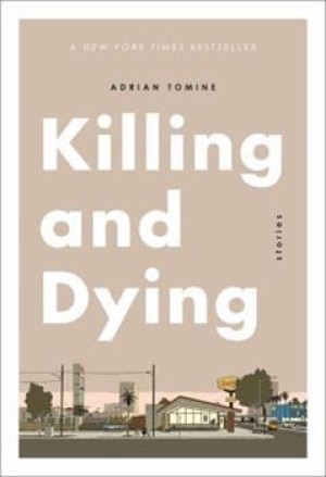 Killing and Dyingby: Tomine, Adrian