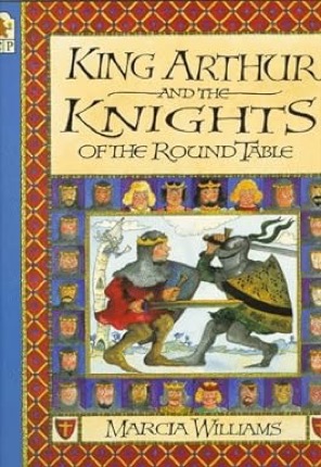 King Arthur and the Knights of the Round Tableby: Williams, Marcia