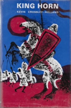 King Horn (SIGNED COPY)by: Crossley-Holland, Kevin