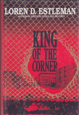 King of the Cornerby: Estleman, Loren D.
