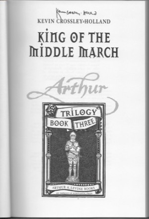 King of the Middle March (SIGNED)by: Crossley-Holland, Kevin