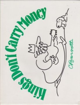 Kings Don't Carry Money by: Charles Barsotti 