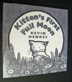 Kitten's First Full Moonby: Henkes, Kevin