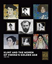 Klimt and the Women of Vienna's Golden Age, 1900-1918by: Tobias G. Natter