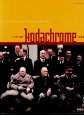 Kodachrome - The American Invention of Our World 1939-1959by: Rijper (Ed.), Els