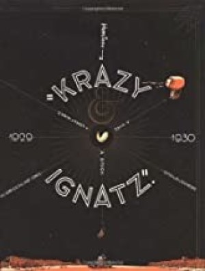 Krazy & Ignatz 1929-1930: "A Mice, A Brick, A Lovely Night"by: Herriman, George/ Bill Blackbeard (Editor), Chris Ware (Cover Design) 