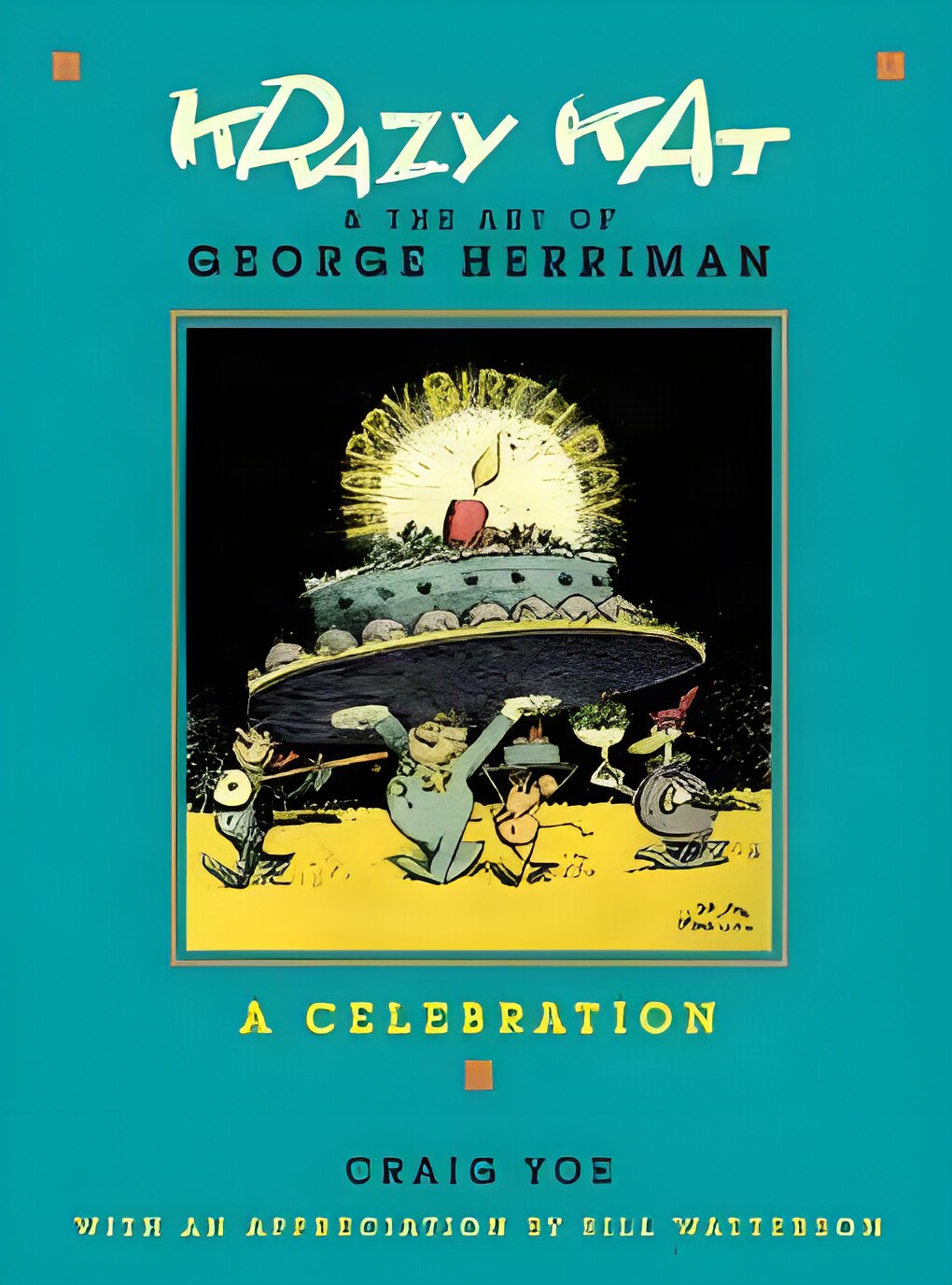 Krazy Kat & the Art of George Herriman : A Celebrationby: Yoe, Craig