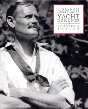 L. Francis Herreshoff Yacht Designer (Volume 1)by: Taylor, Roger C.