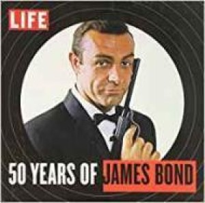 LIFE 50 Years of James Bondby: The Editors of LIFE Books