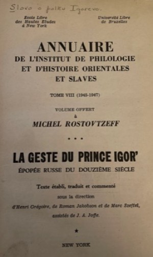 La Geste du Prince Igor', &eacute;pop&eacute;e russe du XIIe siecle....by: Roman Jakobson (transl.)