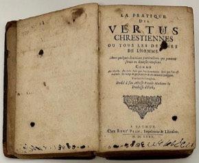 La Pratique Des Vertus Chrestiennes Ou Tous Les Devoirs De L'Homme (FRENCH TEXT)by: n/a