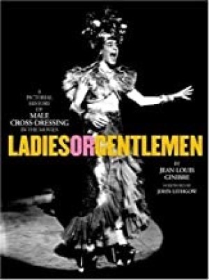 Ladies or Gentlemen: A Pictorial History of Male Cross-Dressing in the Moviesby: Ginibre, Jean-Louis