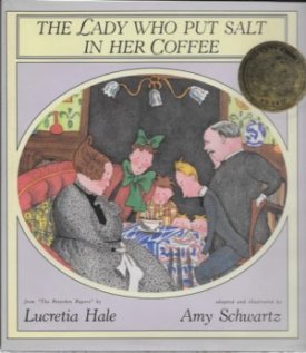 Lady Who Put Salt in Her Coffee, Theby: Hale, Zucretia and Amy Schwartz