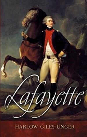 Lafayette by: Harlow Giles Unger