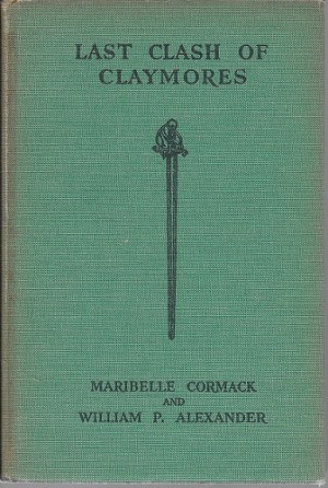 Last Clash of Claymoresby: Cormack, Maribelle; Alexander, William P.