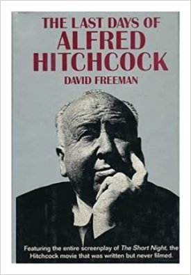 Last Days of Alfred Hitchcock, The by: Freeman, David