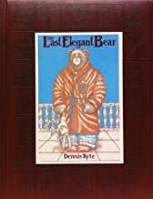Last Elegant Bear - The Life and Times of Abiner Smoothie, Theby: Kyte, Dennis