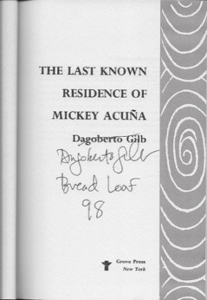 Last Known Residence of Mickey Acuna, The (SIGNED COPY)by: Gilb, Dagoberto