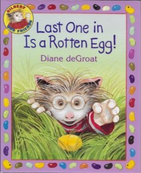 Last One in Is a Rotten Egg! (SIGNED COPY)by: Degroat, Diane (Author, Illustrator)