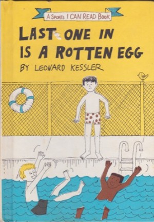 Last One in is a Rotten Eggby: Kessler, Leonard 