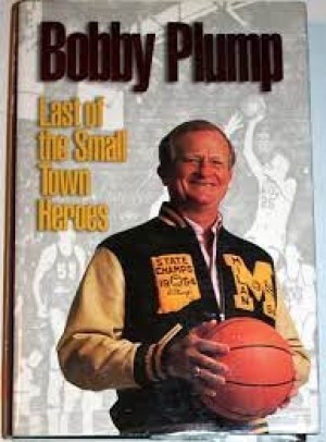 Last of the Small Town Heroes (SIGNED COPY)by: Bobby, Marty Pieratt, Ken Honeywell Plump