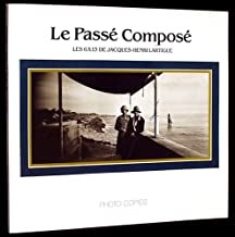 Le Passe Compose: Les 6 x 13 de Jacques-Henri Lartigue. by: Lartigue, Jacques-Henri and Michel Frizot