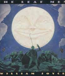 Leaf Men, The - And The Brave Good Bugs (SIGNED COPY)by: Joyce, William