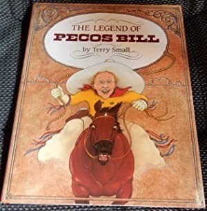 Legend of Pecos Bill, Theby: Small, Terry 