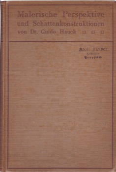 Lehrbuch Der Malerischen Perspektive Mit Einschluss Der Schattenkonstruktionen (GERMAN ED.)by: Hedwig and Guido Hauck