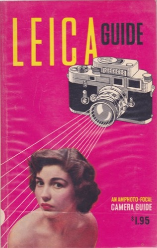 Leica Guide-How to work with all Leica models from I to M3 by: Emanuel, W. D.