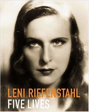 Leni Riefenstahl-Five Lives: A Biography in Picturesby: Walk Ines; Leni Riefenstahl