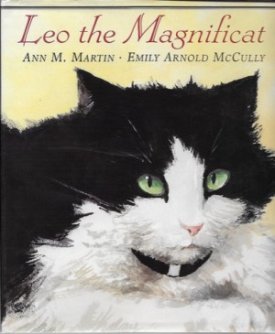 Leo the Magnificantby: Martin, Ann M. and Emily Arnold McCully