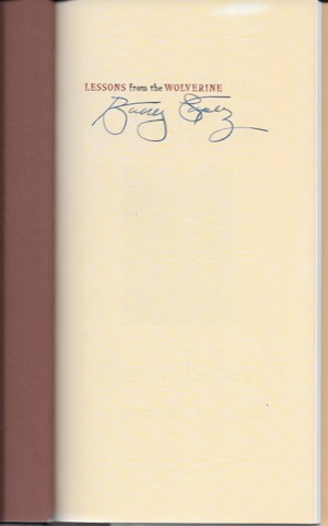 Lessons From The Wolverine (SIGNED COPY)by: Lopez, Barry and Tom Pohrt
