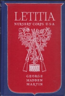 Letitia: Nursery Corps, U.S.A.by: Martin, George Madden
