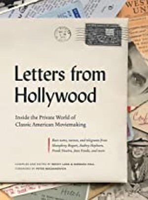 Letters from Hollywood: Inside the Private World of Classic American Movemakingby: Rocky Lang and Barbara Hall
