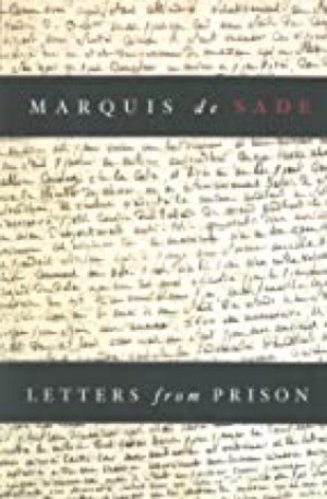 Letters from Prison by: Marquis De Sade (Author), Richard Seaver (Translator)