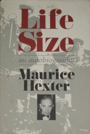 Life Size: An Autobiographyby: Maurice Beck Hexter 